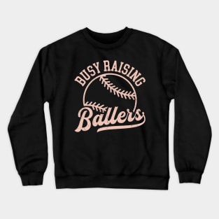 Busy raising ballers Distressed Baseball Design Crewneck Sweatshirt